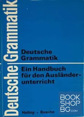 Deutsche Grammatik: Ein Handbuch für den Ausländerunterricht