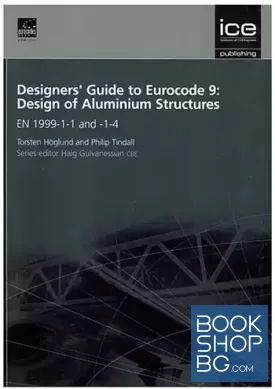 Designers' Guide to Eurocode 9: Design of Aluminium Structures