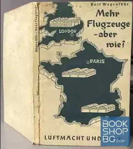 Mehr Flugzeuge - aber wie? - Die Flugzeugproduktion der Westmächte. Eine Bilanz