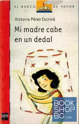 Mi madre cabe en un dedal
