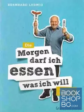 Die "Morgen darf ich essen, was ich will"-Diät