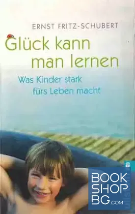 Glück kann man lernen: Was Kinder stark fürs Leben macht