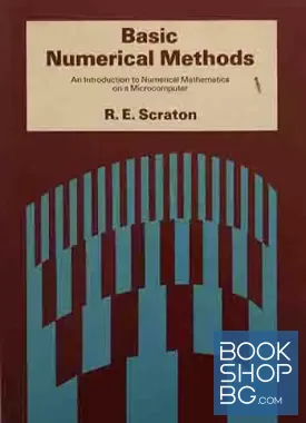 Basic Numerical Methods: An Introduction to Numerical Mathematics on a Microcomputer