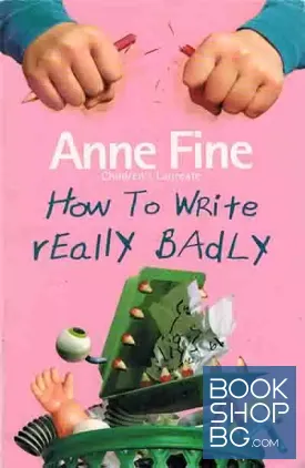 How to Write Really Badly