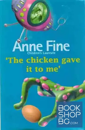 The Chicken Gave it to Me