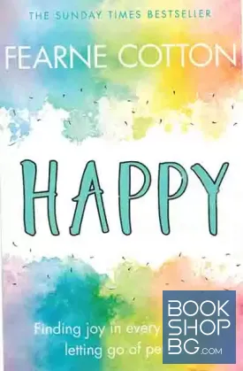 Happy: Finding joy in every day and letting go of perfect