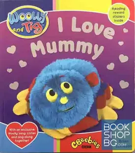 Woolly and Tig: I Love Mummy