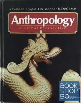 Anthropology: A Global Perspective