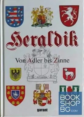 Heraldik - Von Adler bis Zinne Heraldik - Von Adler bis Zinne