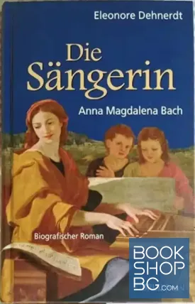 Die Sängerin: Anna Magdalena Bach