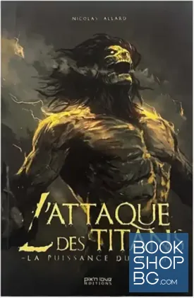 L'Attaque des Titans. La puissance du mythe L'Attaque des Titans. La puissance du mythe