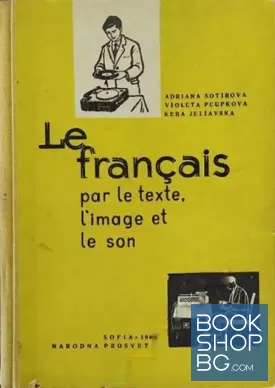 Le français par le texte, l'image et le son