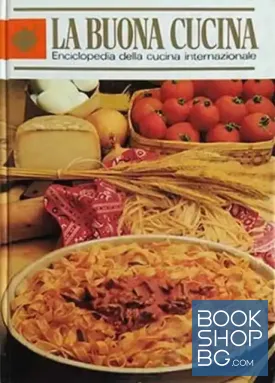 La Buona Cucina. Enciclopedia della cucina internazionale. Vol. 1: A-Ars