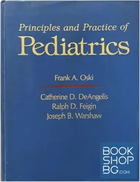 Principles and practice of pediatrics