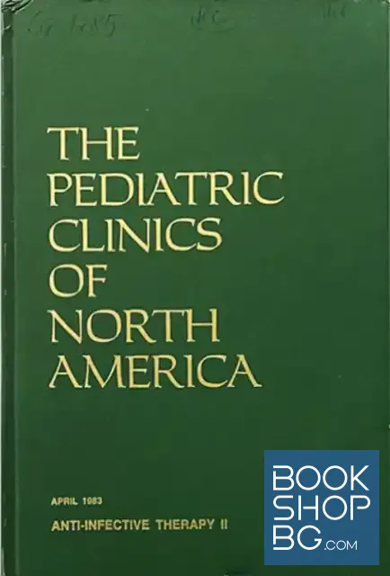 View 1 of The Pediatric Clinics Of North America. Vol. 30: Anti-infective Therapy II