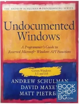 Undocumented Windows: A Programmers Guide to Reserved Microsoft Windows Api Functions