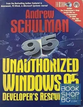 Unauthorized Windows 95: Developer's Resource Kit