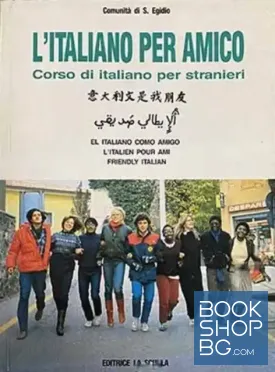 L'italiano per amico. Corso di italiano per stranieri